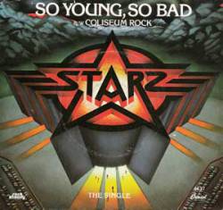 Starz : So Young, So Bad - Coliseum Rock